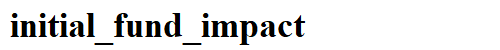 initial_fund_impact