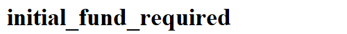 initial_fund_required